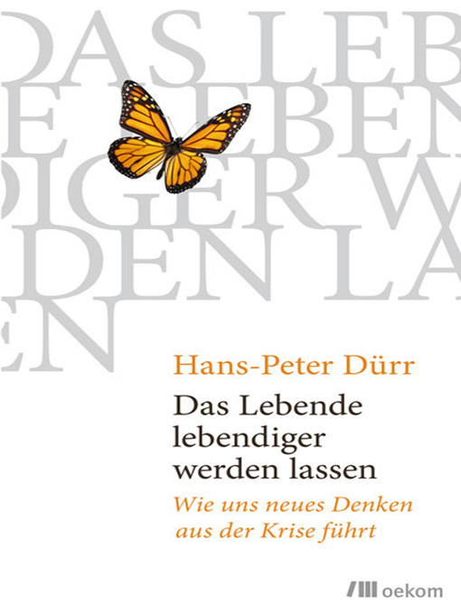 Title details for Das Lebende lebendiger werden lassen by Hans-Peter Dürr - Available
